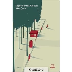 Keşke Burada Olsaydı - Akın Çetin