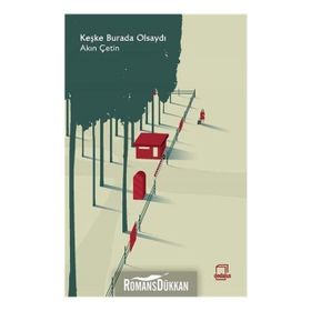 Keşke Burada Olsaydı - Akın Çetin