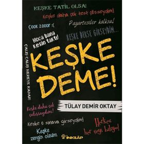 Keşke Deme! - Tülay Demir Oktay
