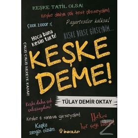 Keşke Deme! - Tülay Demir Oktay