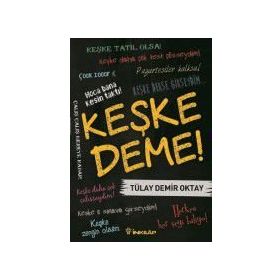 Keşke Deme! - Tülay Demir Oktay