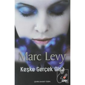 KEŞKE GERÇEK OLSA - MARC LEVY