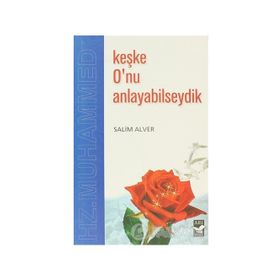 KEŞKE O´NU ANLAYABILSEYDIK - SELIM ALVER