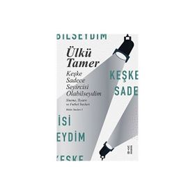 Keşke Sadece Seyircisi Olabilseydim Ketebe Yayınları