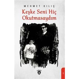 Keşke Seni Hiç Okutmasaydım - Dorlion Yayınevi