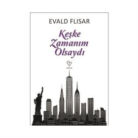 Keşke Zamanım Olsaydı - Evald Flisar