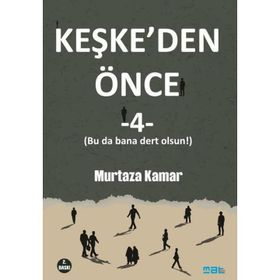 Keşkeden Önce 4 Mat Kitap