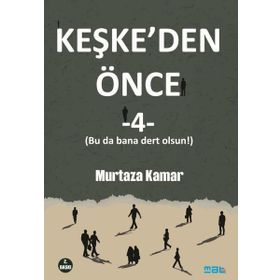 Keşkeden Önce 4 Mat Kitap