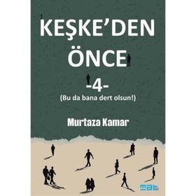 Keşkeden Önce 4 Mat Kitap