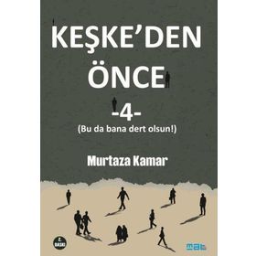 Keşkeden Önce 4 Mat Kitap