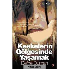 KEŞKELERİN GÖLGESİNDE YAŞAMAK - DEFNE DUMAN