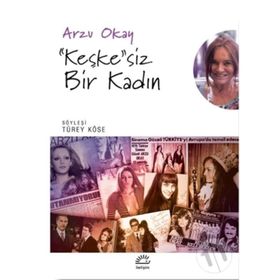 Keşke'siz Bir Kadın - Arzu Okay
