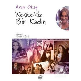 Keşke'siz Bir Kadın - Arzu Okay