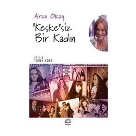 Keşke'siz Bir Kadın - Arzu Okay