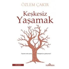 Keşkesiz Yaşamak - Özlem Çakır
