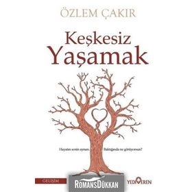 Keşkesiz Yaşamak - Özlem Çakır