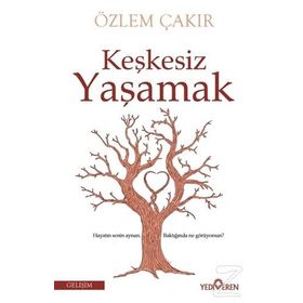 Keşkesiz Yaşamak - Özlem Çakır