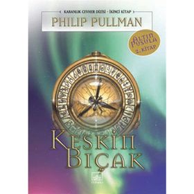 KESKIN BIÇAK KARANLIK CEVHER SERISI 2 - PHILIP PULLMAN
