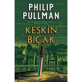Keskin Bıçak - Philip Pullman