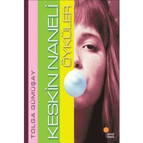 KESKIN NANELI ÖYKÜLER - TOLGA GÜMÜŞAY