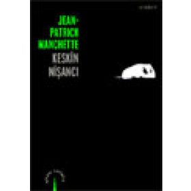 Keskin Nişancı - Jean Patrick Manchette