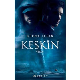 Keskin - Veda Berna Ilgın - Epsilon Yayınları