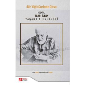 Keskinli Bahri İlhan Yaşamı & Eserleri - Pegem Akademi Yayıncılık