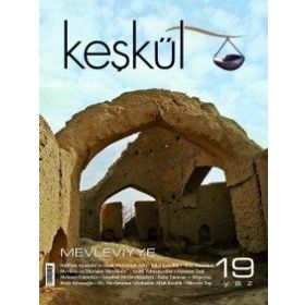 Keşkül Dergisi Sayı: 19 - Mevleviyye - Kolektif