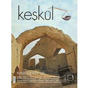 Keşkül Dergisi Sayı: 19 - Mevleviyye - Kolektif