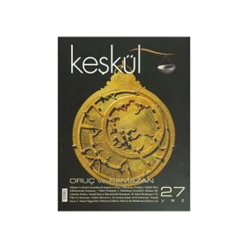 Keşkül Dergisi Sayı: 27 - Oruç ve Ramazan - Kolektif