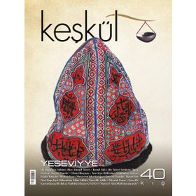 Keşkül Dergisi Sayı : 40 - Yeseviyye - Kolektif