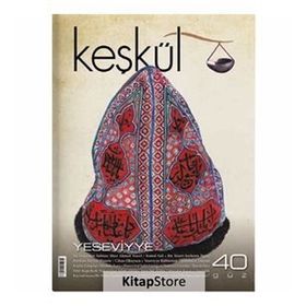 Keşkül Dergisi Sayı : 40 - Yeseviyye - Kolektif