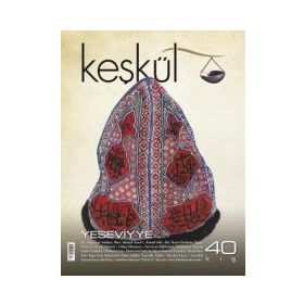 Keşkül Dergisi Sayı : 40 - Yeseviyye - Kolektif