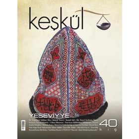 Keşkül Dergisi Sayı : 40 - Yeseviyye - Kolektif