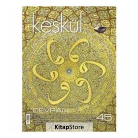 Keşkül Dergisi Sayı : 45 - Devran - Kolektif
