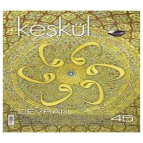 Keşkül Dergisi Sayı : 45 - Devran - Kolektif