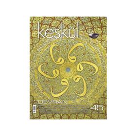 Keşkül Dergisi Sayı: 45 - Kolektif