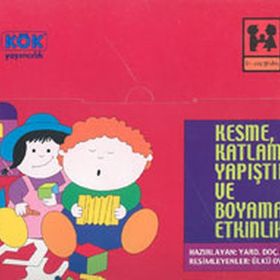 KESME, KATLAMA, YAPIŞTIRMA VE BOYAMA ETKINLIKLERI - VESILE YILDIZ