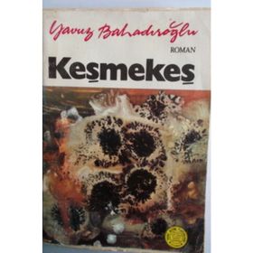 KEŞMEKEŞ - YAVUZ BAHADIROĞLU
