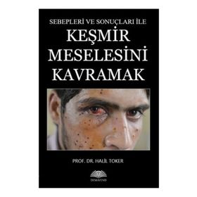 Keşmir Meselesini Kavramak - Halil Toker