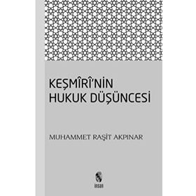 Keşmiri'nin Hukuk Düşüncesi / Muhammet Raşit Akpınar