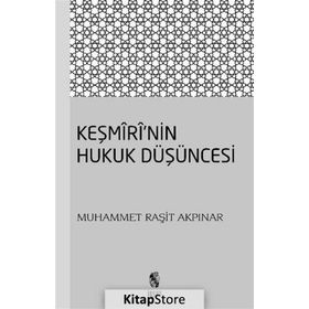 Keşmiri'nin Hukuk Düşüncesi / Muhammet Raşit Akpınar