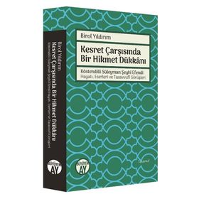 Kesret Çarşısında Bir Hikmet Dükkanı - Birol Yıldırım