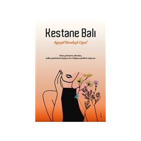 Kestane Balı - Ayşegül Karakaşlı Uysal