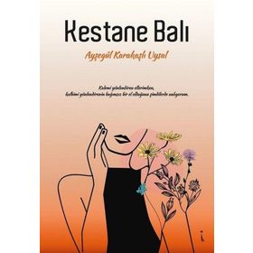 Kestane Balı - Ayşegül Karakaşlı Uysal