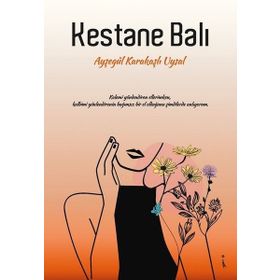 Kestane Balı - Ayşegül Karakaşlı Uysal