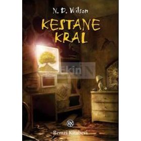 KESTANE KRAL - N. D. WILSON
