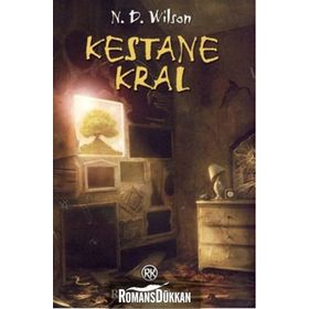 KESTANE KRAL - N. D. WILSON