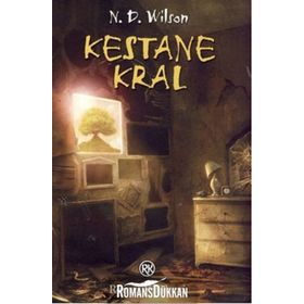 KESTANE KRAL - N. D. WILSON