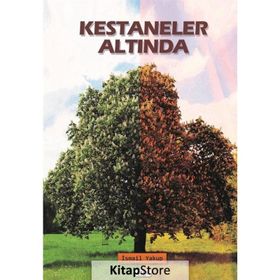 Kestaneler Altında - İsmail Yakup